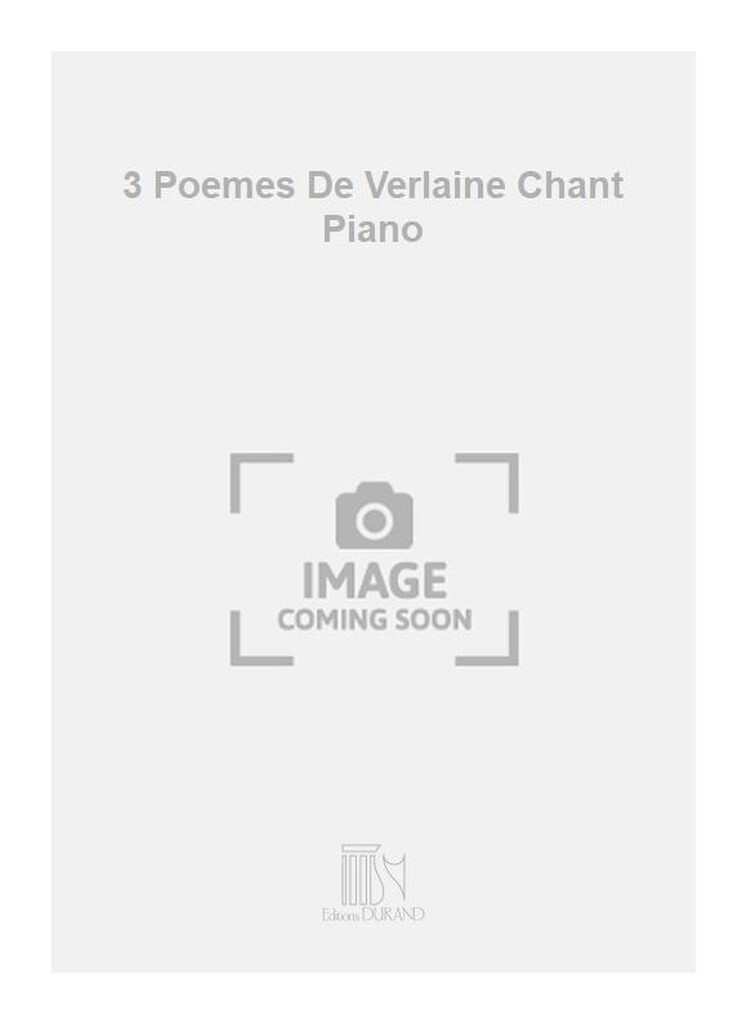 3 Poemes De Verlaine Chant Piano